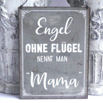 Deko Blechschild Engel Ohne Flügel Nennt Man Mama
