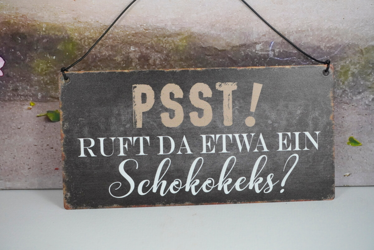 Deko Blechschild PSST. Ruft Da Etwa Ein Schokokeks
