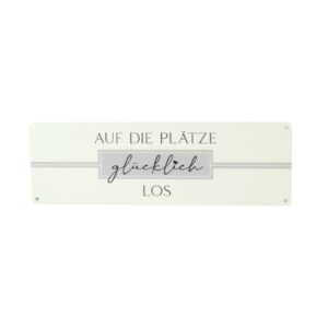 Deko Blechschild Aufhänger Auf die Plätze glücklich los
