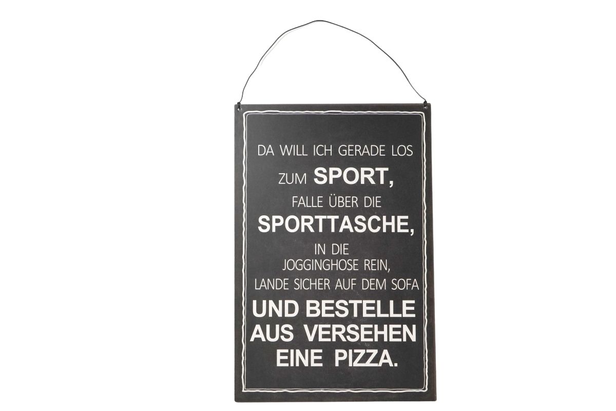 Deko Blechschild Aufhänger Da will ich gerade los zum Sport, falle über die Sporttasche, in die Jogginghose rein