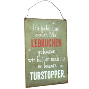 Deko Blechschild Aufhänger Ich habe zum ersten mal Lebkuchen gebacken wir hatten noch nie so leckere Türstopper