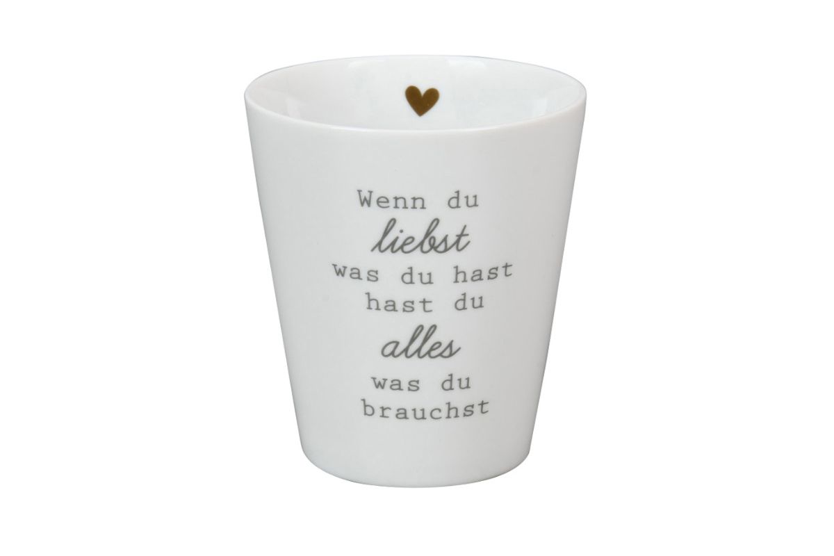 Krasilnikoff Kaffeebecher Sprüche Tasse Mug Cup Wenn du liebst was du hast hast du alles was du brauchst