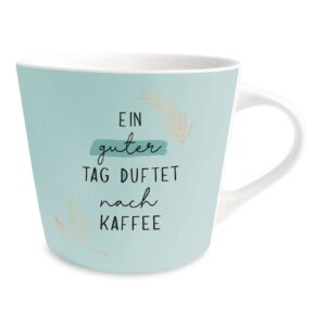 Grafik Werkstatt Henkelbecher Kaffeebecher Sprüchetasse Ein guter Tag Duftet nach Kaffee