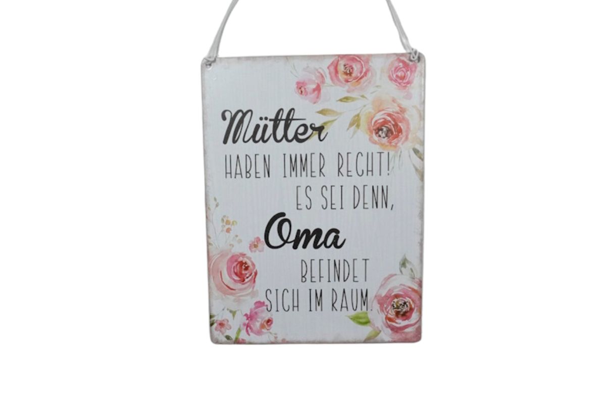 Deko Blechschild Aufhänger Wand Deko Mütter Haben Immer Recht! Es Sei Denn, Oma Befindet Sich Im Raum