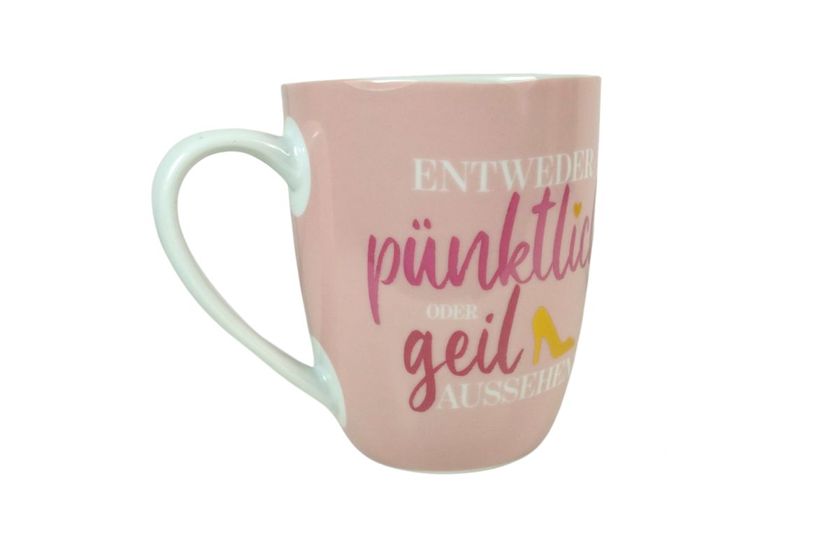 Henkelbecher Kaffeetasse Sprüchetasse Entweder pünktlich oder geil aussehen Becher für Dich