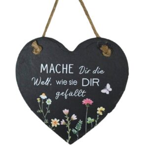 Deko Schieferschild Aufhänger Mache Dir die Welt, wie sie Dir gefällt