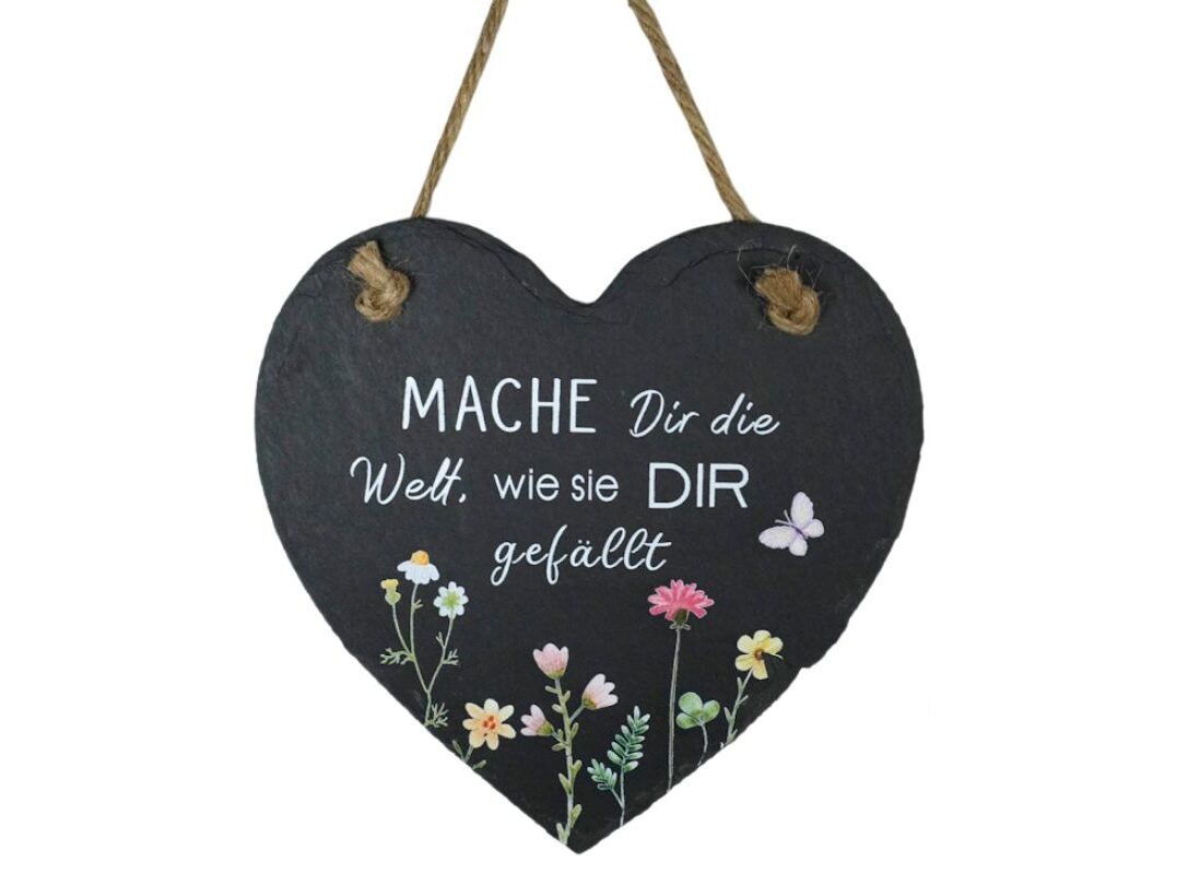 Deko Schieferschild Aufhänger Mache Dir die Welt, wie sie Dir gefällt