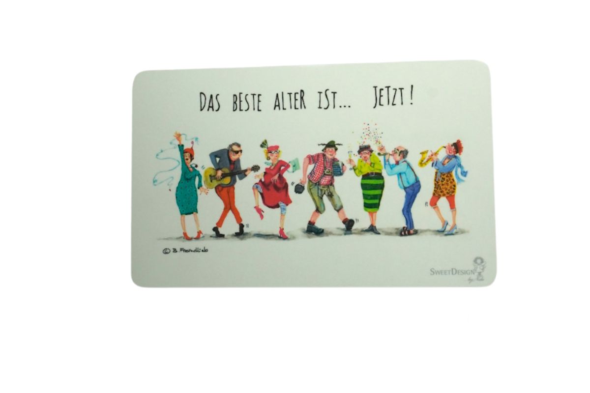 Frühstücksbrettchen Sweet Design B. Freundlieb Das Beste Alter ist...Jetzt!