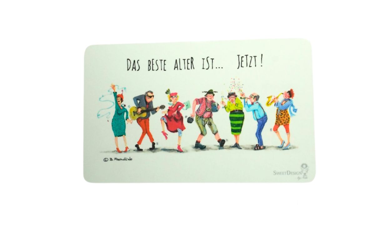 Frühstücksbrettchen Sweet Design B. Freundlieb Das Beste Alter ist...Jetzt!