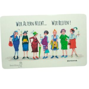 Frühstücksbrettchen Sweet Design B. Freundlieb Wir Altern Nicht.. Wir Reifen!